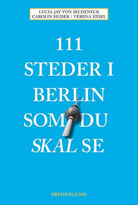 111 steder i Berlin - Oplevelser i Berlin
